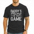 Dad Baseball Men Baseball Daddy's Always In The Game Men T-Shirt