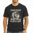 I Never Dreamed I'd Grow Up To Be Sexy Baseball Dad Retro Men T-Shirt