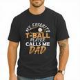 My Favorite T-Ball Player Calls Me Dad – Baseball Dad Men T-Shirt My Favorite T-Ball Player Calls Me Dad – Baseball Dad Men T-Shirt