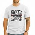 This Baseball Dad Don’t Need A Glove To Catch An Attitude Men T-Shirt
