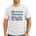 Baseball Dad Part-Time Pitching Machine Warm-Up Partner Men T-Shirt Baseball Dad Part-Time Pitching Machine Warm-Up Partner Men T-Shirt
