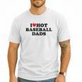 I Love Hot Baseball Dads Heart Men T-Shirt I Love Hot Baseball Dads Heart Men T-Shirt