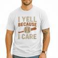 I Yell Because I Care Baseball Dad Coach Father's Day Premium Tri-Blend Men T-Shirt