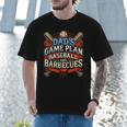 Baseball Dad BBQ Grill Dad's Game Plan Baseball & Barbecues Men T-Shirt Baseball Dad BBQ Grill Dad's Game Plan Baseball & Barbecues Men T-Shirt