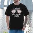 Baseball Dad I Yell Because I Care Baseball Dads Men T-Shirt