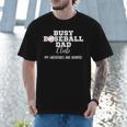 Busy Baseball Dad Club My Weekend Are Booked Men T-Shirt Busy Baseball Dad Club My Weekend Are Booked Men T-Shirt