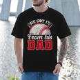 He Got It From His Dad Baseball Dad Legacy Humor Quote Men T-Shirt