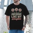 Father's Day Baseball Dad I'm Awesome Just Like My Daughter Men T-Shirt Father's Day Baseball Dad I'm Awesome Just Like My Daughter Men T-Shirt