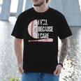Humor Baseball Fan I Yell Because I Care Baseball Dad Men T-Shirt Humor Baseball Fan I Yell Because I Care Baseball Dad Men T-Shirt