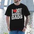 I Love Hot Baseball Dads Gag Y2k Valentines Joke Men T-Shirt