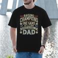Proud Baseball Dad Raising Champions One Game At A Time Men T-Shirt