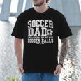 Soccer Dad Like A Baseball Dad But With Bigger Balls Daddy Men T-Shirt Soccer Dad Like A Baseball Dad But With Bigger Balls Daddy Men T-Shirt
