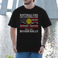 Softball Dad Like a Baseball Dad But Bigger Balls Father Day Men T-Shirt Softball Dad Like a Baseball Dad But Bigger Balls Father Day Men T-Shirt