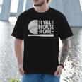 I Yell Because I Care Baseball Dads T-Shirt Men T-Shirt I Yell Because I Care Baseball Dads T-Shirt Men T-Shirt