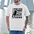 Mind Your Business i Need Money To Pay For Baseball Dad Men T-Shirt