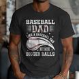 Baseball Dad Like A Baseball Dad But With Bigger Balls Men T-Shirt