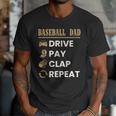 Baseball Dad Drive Pay Clap Repeat Father's Day Men T-Shirt Baseball Dad Drive Pay Clap Repeat Father's Day Men T-Shirt