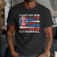 I Can't My Son Has Baseball Dad American Flag 4th Of July Men T-Shirt I Can't My Son Has Baseball Dad American Flag 4th Of July Men T-Shirt