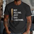 Not Yelling Just Dad Coaching Baseball Dad Coach Kid Boy Son Men T-Shirt Not Yelling Just Dad Coaching Baseball Dad Coach Kid Boy Son Men T-Shirt
