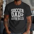 Soccer Dad Like A Baseball Dad But With Bigger Balls Daddy Men T-Shirt Soccer Dad Like A Baseball Dad But With Bigger Balls Daddy Men T-Shirt