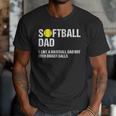 Softball Dad Baseball Dad But With Bigger Balls Father's Day Men T-Shirt Softball Dad Baseball Dad But With Bigger Balls Father's Day Men T-Shirt