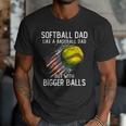 Softball Dad Like a Baseball Dad With Bigger Balls Men T-Shirt