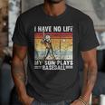 My Son Plays Baseball I Have No Life Baseball Dad Fun Men T-Shirt