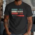 I Yell Because I Care Baseball Dads T-Shirt Men T-Shirt I Yell Because I Care Baseball Dads T-Shirt Men T-Shirt