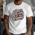 If Dad’s Coaching We’Re Winning Baseball Dad Family Men T-Shirt
