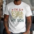 Vintage Baseball Dad For Men I'm A Catch Just Ask My Son Men T-Shirt