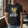 Ball Daddy Softball Baseball Dad Fathers Day Men T-Shirt Ball Daddy Softball Baseball Dad Fathers Day Men T-Shirt