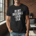 In My Baseball Dad Era Men T-Shirt In My Baseball Dad Era Men T-Shirt