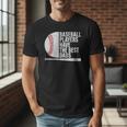 Baseball Dad Baseball Players Have The Best Dads Father Men T-Shirt Baseball Dad Baseball Players Have The Best Dads Father Men T-Shirt