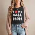 I LOVE MY BASEBALL MOM Women T-Shirt I LOVE MY BASEBALL MOM Women T-Shirt