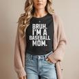 Sarcastic Bruh Baseball Mom Fan Gear For Mama Life Women T-Shirt Sarcastic Bruh Baseball Mom Fan Gear For Mama Life Women T-Shirt