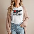 I Love Hot Baseball Moms Heart Sport Fan For Women Men Women T-Shirt I Love Hot Baseball Moms Heart Sport Fan For Women Men Women T-Shirt