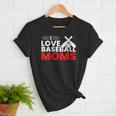 Baseball I Love Baseball Moms Women T-Shirt