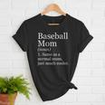 Baseball Mom Definition Sarcastic Sports Women T-Shirt Baseball Mom Definition Sarcastic Sports Women T-Shirt