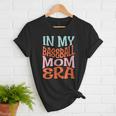 In My Baseball Mom Era Lover Groovy Retro Mother's Day Women T-Shirt