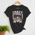 Crazy Proud Always Loud Baseball Mom Mother's Day Women T-Shirt