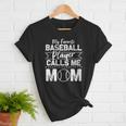 Cute My Favorite Baseball Player Calls Me Mom Baseball Moms Women T-Shirt Cute My Favorite Baseball Player Calls Me Mom Baseball Moms Women T-Shirt