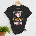 My Favorite Catcher Calls Me Mom Catcher Baseball Mom Heart Women T-Shirt