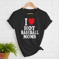 I Heart Love Hot Baseball Moms MILF Cougar Older Woman Women T-Shirt