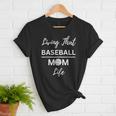 Living That Baseball Mom Life Women T-Shirt Living That Baseball Mom Life Women T-Shirt