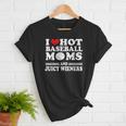 I Love Hot Baseball Mom Wieners Women T-Shirt I Love Hot Baseball Mom Wieners Women T-Shirt