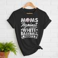 Moms Against Baseball Pants Shirt Baseball Mom Women T-Shirt Moms Against Baseball Pants Shirt Baseball Mom Women T-Shirt