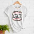 I Can We Have Baseball Mom Women Women T-Shirt I Can We Have Baseball Mom Women Women T-Shirt