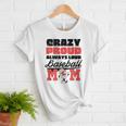 Crazy Proud Always Loud Baseball Mom Saying Women T-Shirt Crazy Proud Always Loud Baseball Mom Saying Women T-Shirt