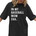 In My Baseball Mom Era Son Baseball Player Pitcher Catcher Women T-Shirt In My Baseball Mom Era Son Baseball Player Pitcher Catcher Women T-Shirt