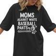 Baseball Mom Game Day Moms Against Pants Women T-Shirt Baseball Mom Game Day Moms Against Pants Women T-Shirt